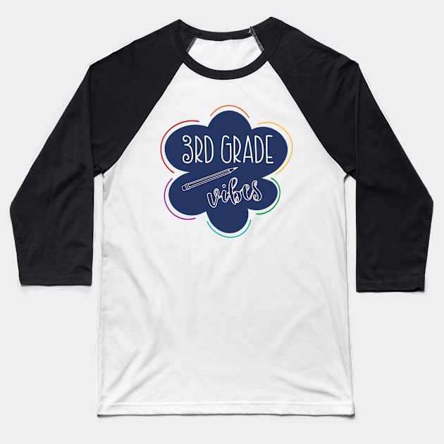 Third Grade Vibes Baseball T-Shirt by greenoriginals